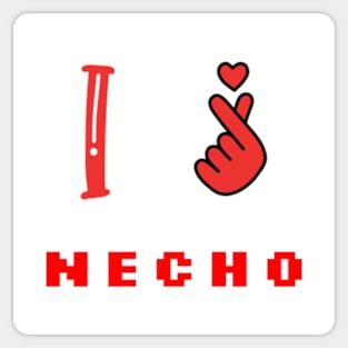 I love Necho. Sticker